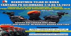 Tentara Nasional Indonesia Angkatan Udara (TNI AU) kembali membuka kesempatan kepada seluruh Pemuda Indonesia untuk di Didik menjadi Secata Pk TNI-AU Gelombang II Tahun Anggaran 2023 dengan berpangkat Prajurit Dua (Prada). "Penerimaan Kali ini di prioritaskan untuk Kopasgat (Komando Pasukan Gerak Cepat) TNI Angkatan Udara," kata Kepala Dinas Personel (Kadispers) Lanud Husein Sastranegara, Letkol Adm Joko Kusbandono dalam keterangan tertulis yang diterima . Pendaftaran dibuka mulai tanggal 22 Mei Hingga 30 Juni 2023 bertempat di Pangkalan TNI AU Husein Sastranegara.